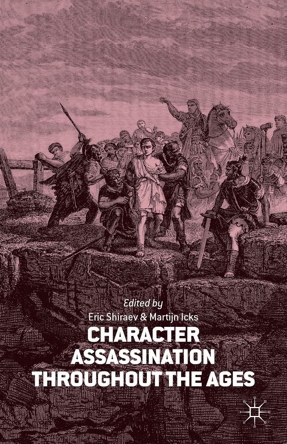 Character Assassination throughout the Ages book cover