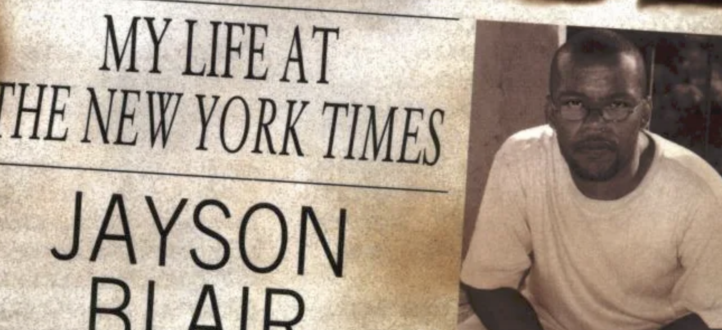 Photo of Jayson Blair with headline "My Life at the New York Times"